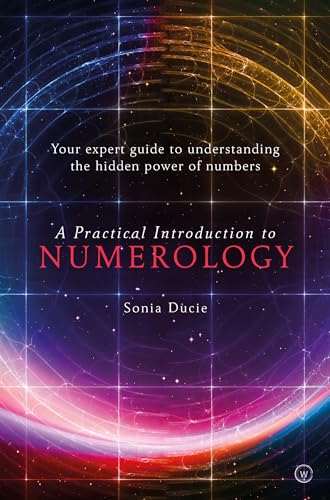 Beispielbild fr A Practical Introduction to Numerology: Your Expert Guide to Understanding the Hidden Power of Numbers zum Verkauf von HPB Inc.
