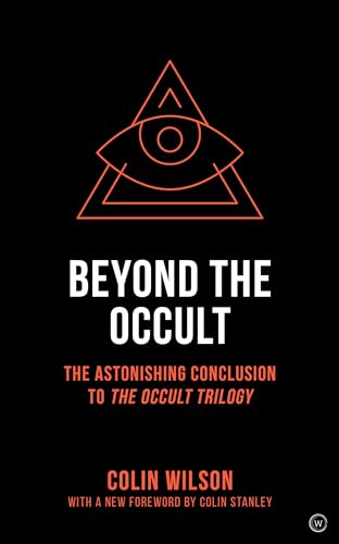 9781786783486: Beyond the Occult: The Astonishing Conclusion to the Occult Trilogy: Twenty Years' Research into the Paranormal