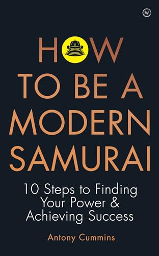 Beispielbild fr How to be a Modern Samurai: 10 Steps To Finding Your Power & Achieving Success zum Verkauf von HPB-Diamond