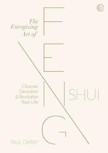 Stock image for The Energizing Art of Feng Shui: Cleanse, Declutter and Revitalize Your Life for sale by Open Books