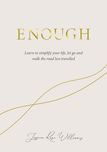 Imagen de archivo de Enough: Learning to Simplify Life, Let Go and Walk the Path That's Truly Ours a la venta por ThriftBooks-Atlanta