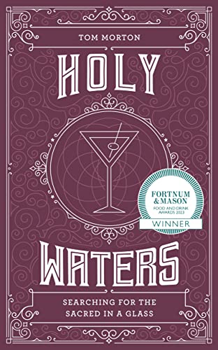 Stock image for Holy Waters: Searching for the sacred in a glass for sale by Bellwetherbooks