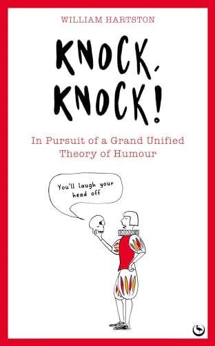 Beispielbild fr Knock, Knock: In Pursuit of a Grand Unified Theory of Humour zum Verkauf von WorldofBooks