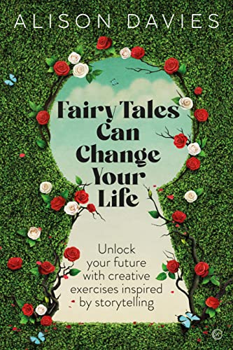 Stock image for Fairy Tales Can Change Your Life: Unlock your future with creative exercises inspired by storytelling for sale by SecondSale
