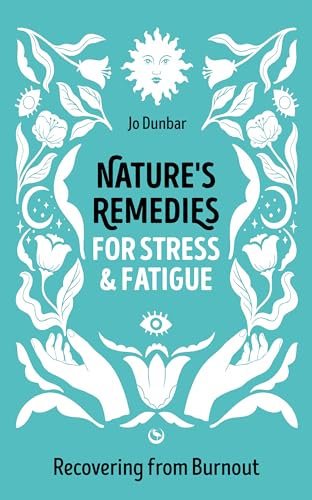9781786788719: Nature's Remedies for Stress and Fatigue: Recovering from Burnout