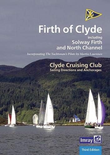 Beispielbild fr CCC Sailing Directions and Anchorages - Firth of Clyde: Including Solway Firth and North Channel zum Verkauf von GF Books, Inc.