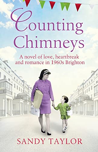 Stock image for Counting Chimneys: A novel of love, heartbreak and romance in 1960s Brighton (Brighton Girls Trilogy) (Volume 2) for sale by SecondSale