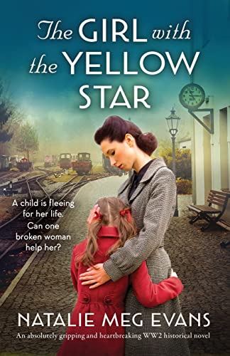 Imagen de archivo de The Girl with the Yellow Star: An absolutely gripping and heartbreaking WW2 historical novel a la venta por Mr. Bookman