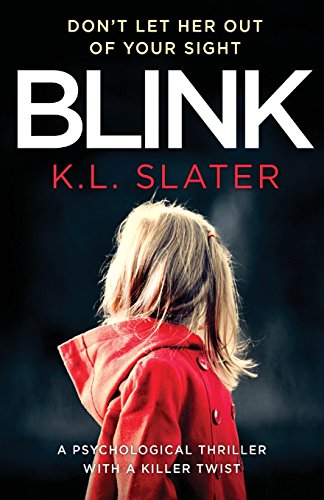 Stock image for Blink: A psychological thriller with a killer twist youll never forget for sale by Goodwill of Colorado