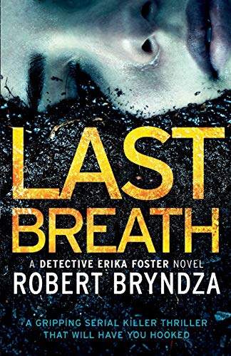 Beispielbild fr Last Breath: (Detective Erika Foster) (Volume 4) zum Verkauf von New Legacy Books