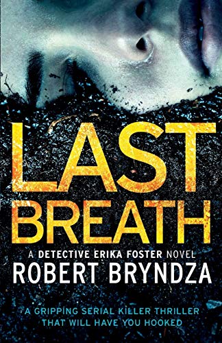 Stock image for Last Breath: (Detective Erika Foster) (Volume 4) for sale by Orion Tech