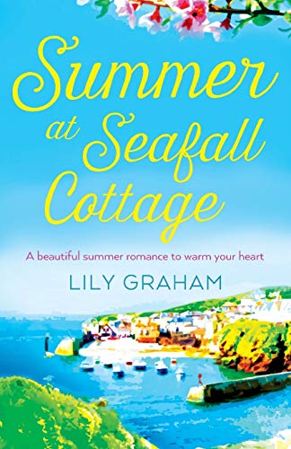 9781786811530: Summer at Seafall Cottage: A beautiful summer romance to warm your heart