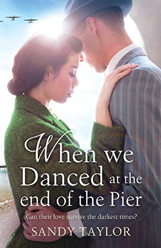 Stock image for When We Danced at the End of the Pier : A Heartbreaking Novel of Family Tragedy and Wartime Romance for sale by Better World Books