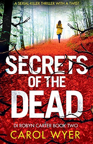 Beispielbild fr Secrets of the Dead: A serial killer thriller that will have you hooked (Detective Robyn Carter crime thriller series) zum Verkauf von BooksRun