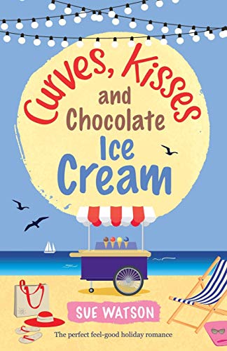 Beispielbild fr Curves, Kisses and Chocolate Ice Cream: The perfect feel good holiday romance: Volume 2 (The Ice-Cream Caf ) zum Verkauf von WorldofBooks