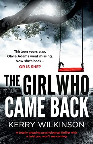 Stock image for The Girl Who Came Back: A totally gripping psychological thriller with a twist you won't see coming for sale by SecondSale