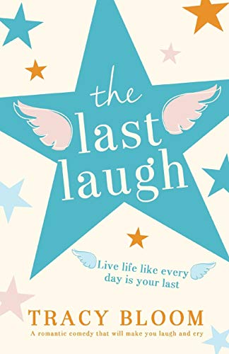 Beispielbild fr The Last Laugh: A romantic comedy that will make you laugh and cry zum Verkauf von WorldofBooks