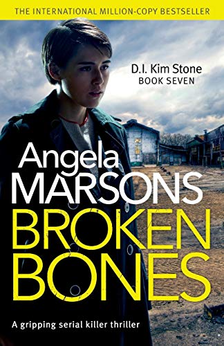 Stock image for Broken Bones: A gripping serial killer thriller (Detective Kim Stone Crime Thriller Series) for sale by HPB-Diamond