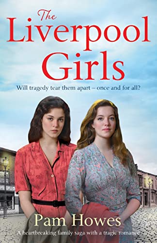Imagen de archivo de The Liverpool Girls: A Heartbreaking Family Saga with a Tragic Romance a la venta por ThriftBooks-Atlanta