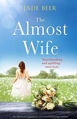 Stock image for The Almost Wife: An absolutely gripping and emotional page turner for sale by SecondSale