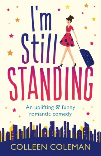 Beispielbild fr I'm Still Standing: A feel good, laugh out loud romantic comedy zum Verkauf von SecondSale