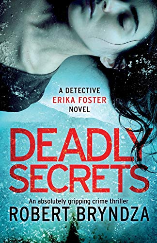 Stock image for Deadly Secrets: An absolutely gripping crime thriller (Detective Erika Foster) for sale by Goodwill Books