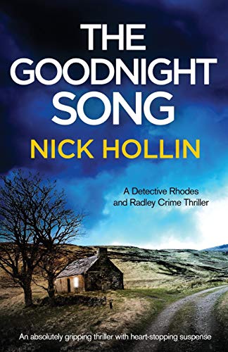 Stock image for The Goodnight Song: An absolutely gripping thriller with heart-stopping suspense: An absolutely heart-stopping and gripping thriller (Detective Rhodes and Radley) for sale by WorldofBooks