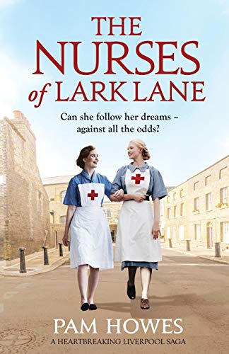 Stock image for The Nurses of Lark Lane: A heartbreaking Liverpool saga for sale by ThriftBooks-Dallas