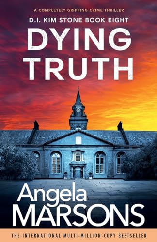 Beispielbild fr Dying Truth: A completely gripping crime thriller: Volume 8 (Detective Kim Stone) zum Verkauf von WorldofBooks