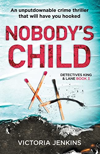 Stock image for Nobody's Child : An Unputdownable Crime Thriller That Will Have You Hooked for sale by Better World Books