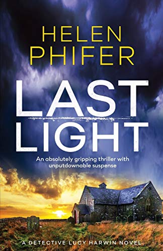 Stock image for Last Light: An absolutely gripping thriller with unputdownable suspense (Detective Lucy Harwin) for sale by HPB-Diamond