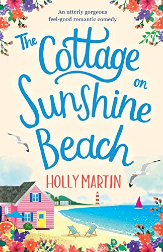 Beispielbild fr The Cottage on Sunshine Beach: An utterly gorgeous feel good romantic comedy (Sandcastle Bay Series) zum Verkauf von WorldofBooks