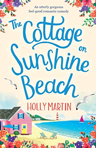 Stock image for The Cottage on Sunshine Beach: An utterly gorgeous feel good romantic comedy (Sandcastle Bay Series) for sale by WorldofBooks