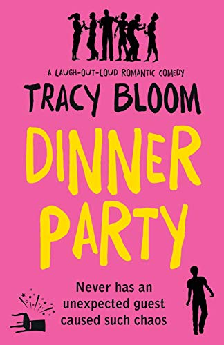 Stock image for Dinner Party: A laugh-out-loud romantic comedy for sale by WorldofBooks