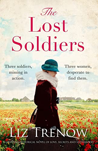 Beispielbild fr The Lost Soldiers: A Gripping Historical Novel of Love, Secrets and Sisterhood zum Verkauf von Buchpark