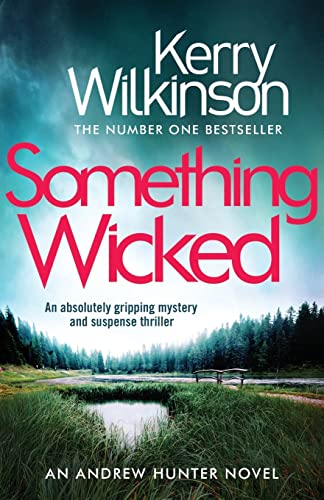 Beispielbild fr Something Wicked: An absolutely gripping mystery and suspense thriller (Andrew Hunter) zum Verkauf von HPB-Ruby