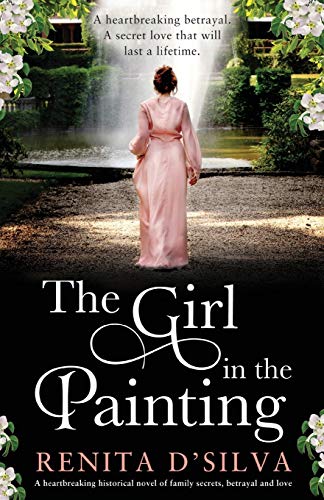 Stock image for The Girl in the Painting : A Heartbreaking Historical Novel of Family Secrets, Betrayal and Love for sale by Better World Books