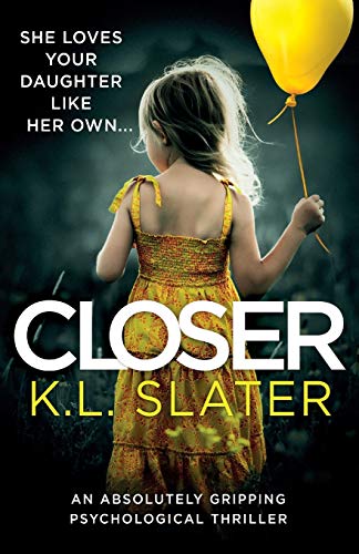 Stock image for Closer: An absolutely gripping psychological thriller for sale by Decluttr