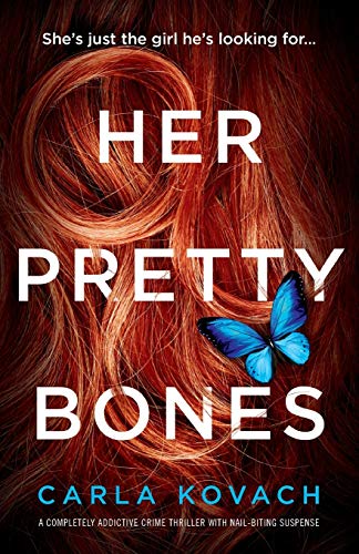 Stock image for Her Pretty Bones: A completely addictive crime thriller with nail-biting suspense for sale by ThriftBooks-Dallas