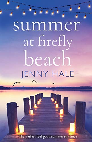 Beispielbild fr Summer at Firefly Beach: The perfect feel good summer romance zum Verkauf von SecondSale