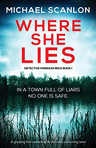 Beispielbild fr Where She Lies: A gripping Irish detective thriller with a stunning twist (Detective Finnegan Beck) zum Verkauf von SecondSale