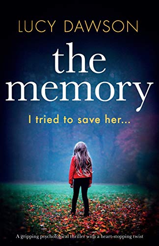Beispielbild fr The Memory: A Gripping Psychological Thriller with a Heart-Stopping Twist zum Verkauf von Better World Books