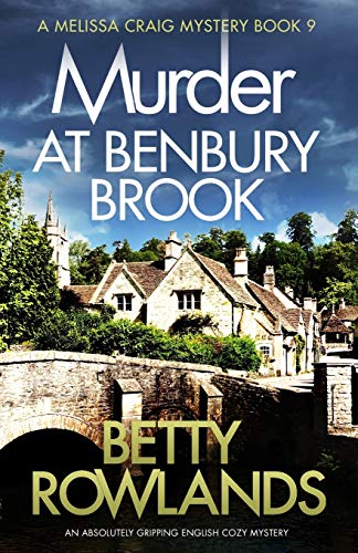 Stock image for Murder at Benbury Brook: An absolutely gripping English cozy mystery (A Melissa Craig Mystery) for sale by ThriftBooks-Atlanta