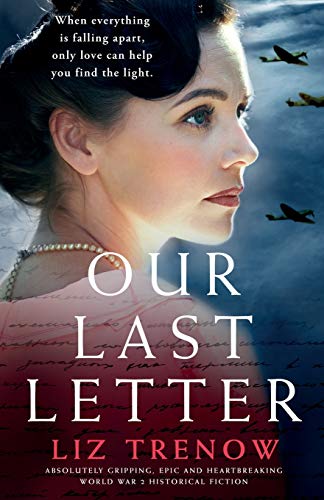 Stock image for Our Last Letter: Absolutely gripping, epic and heartbreaking World War 2 historical fiction for sale by GF Books, Inc.