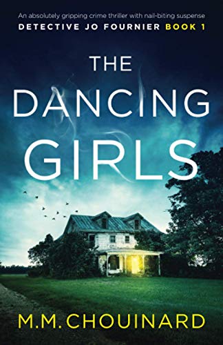 Stock image for The Dancing Girls: An absolutely gripping crime thriller with nail-biting suspense (Detective Jo Fournier) for sale by Orion Tech