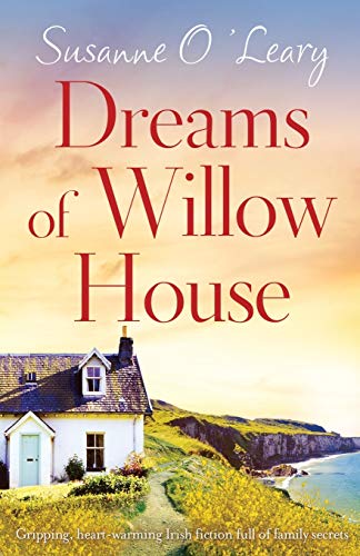Stock image for Dreams of Willow House: Gripping, heartwarming Irish fiction full of family secrets (Sandy Cove) for sale by SecondSale