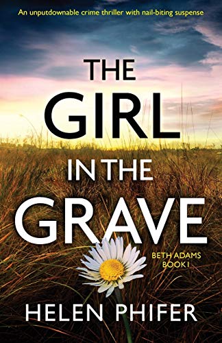 Stock image for The Girl in the Grave: An unputdownable crime thriller with nail-biting suspense (Beth Adams) for sale by GoodwillNI