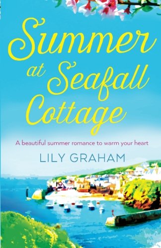Beispielbild fr Summer at Seafall Cottage: The perfect summer romance full of sunshine and secrets zum Verkauf von WorldofBooks