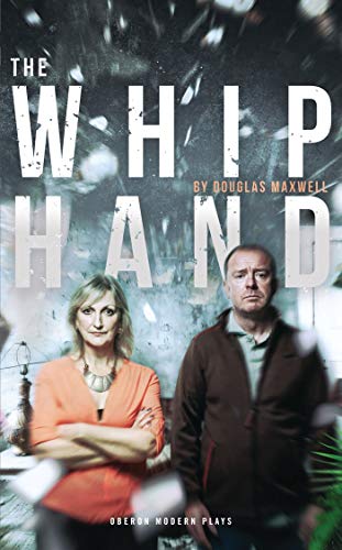 Beispielbild fr The Whip Hand (Oberon Modern Plays) zum Verkauf von AwesomeBooks