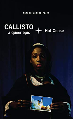 Stock image for Callisto: A Queer Epic (Oberon Modern Plays) for sale by GF Books, Inc.